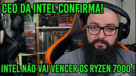 CEO da Intel Confirma Que Não Tem Como Competir Com AMD !