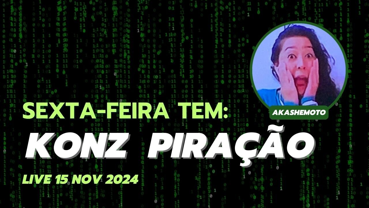 Konz Piração | 15 nov 2024