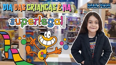 FUI NA LOJA SUPER LEGAL BRINQUEDOS / DIA DAS CRIANÇAS / SHOPPING VIA CATARINA