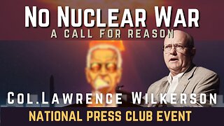 Col. (ret) Larry Wilkerson • National Press Club, Washington, DC • Dec 7, 2024