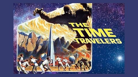 The Time Travelers (1964) - Fun, Goofy SciFi