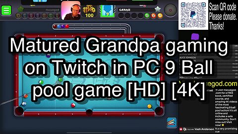 Matured Grandpa gaming on Twitch in PC 9 Ball pool game [HD] [4K] 🎱🎱🎱 8 Ball Pool 🎱🎱🎱
