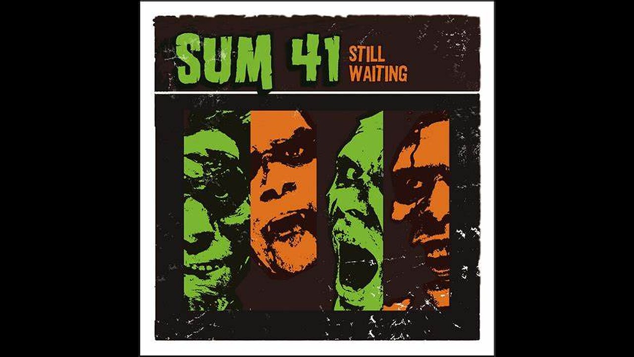 Sum 41 - Still Waiting (Lyrics)