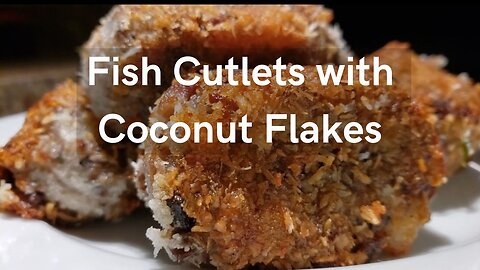 Easy Fish Cutlets with Coconut Flakes #fishcutletrecipe