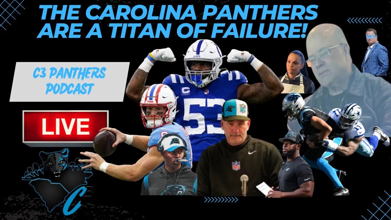 The Carolina Panthers are a TITAN of FAILURE! | C3 Panthers Podcast