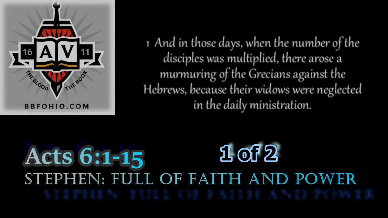 029 Stephen: Full of Faith and Power (Acts 6:1-15) 1 of 2