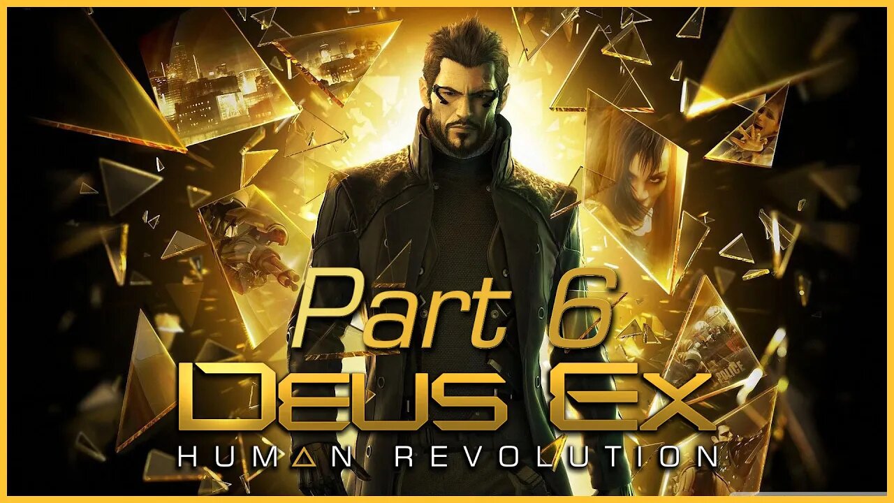 Deus Ex: Human Revolution (PS3) Playthrough | Part 6 (No Commentary)