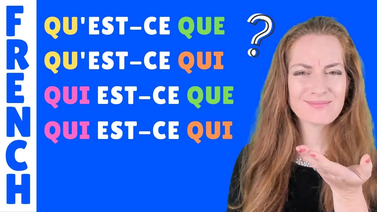 Qu'est-ce que / qu'est-ce qui / qui est-ce que / qui est-ce qui - leçon de français