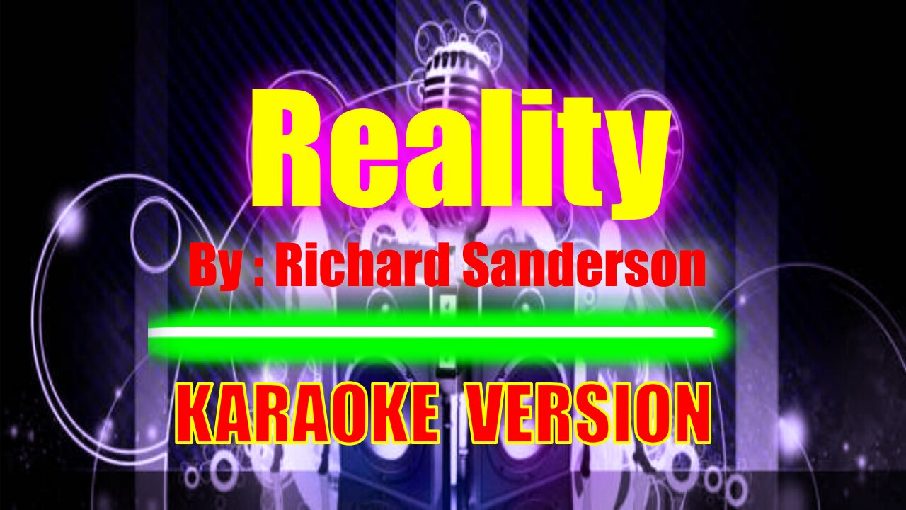 Reality by Sanderson [ KARAOKE VERSION ]