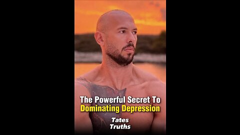 Andrew Tate's Powerful Secret To Dominating Depression