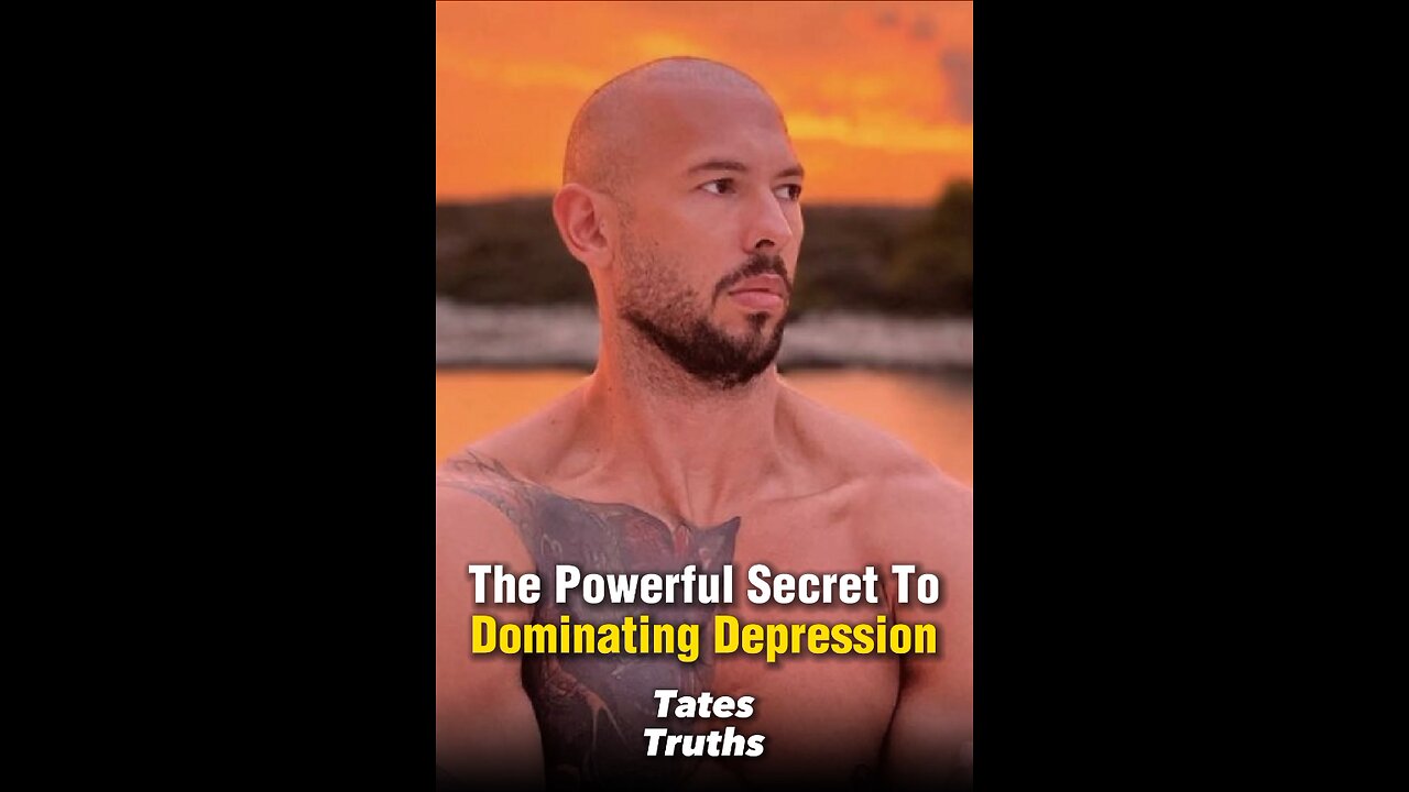 Andrew Tate's Powerful Secret To Dominating Depression