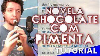 CHOCOLATE COM PIMENTA na FLAUTA DOCE e outros instrumentos tutorial