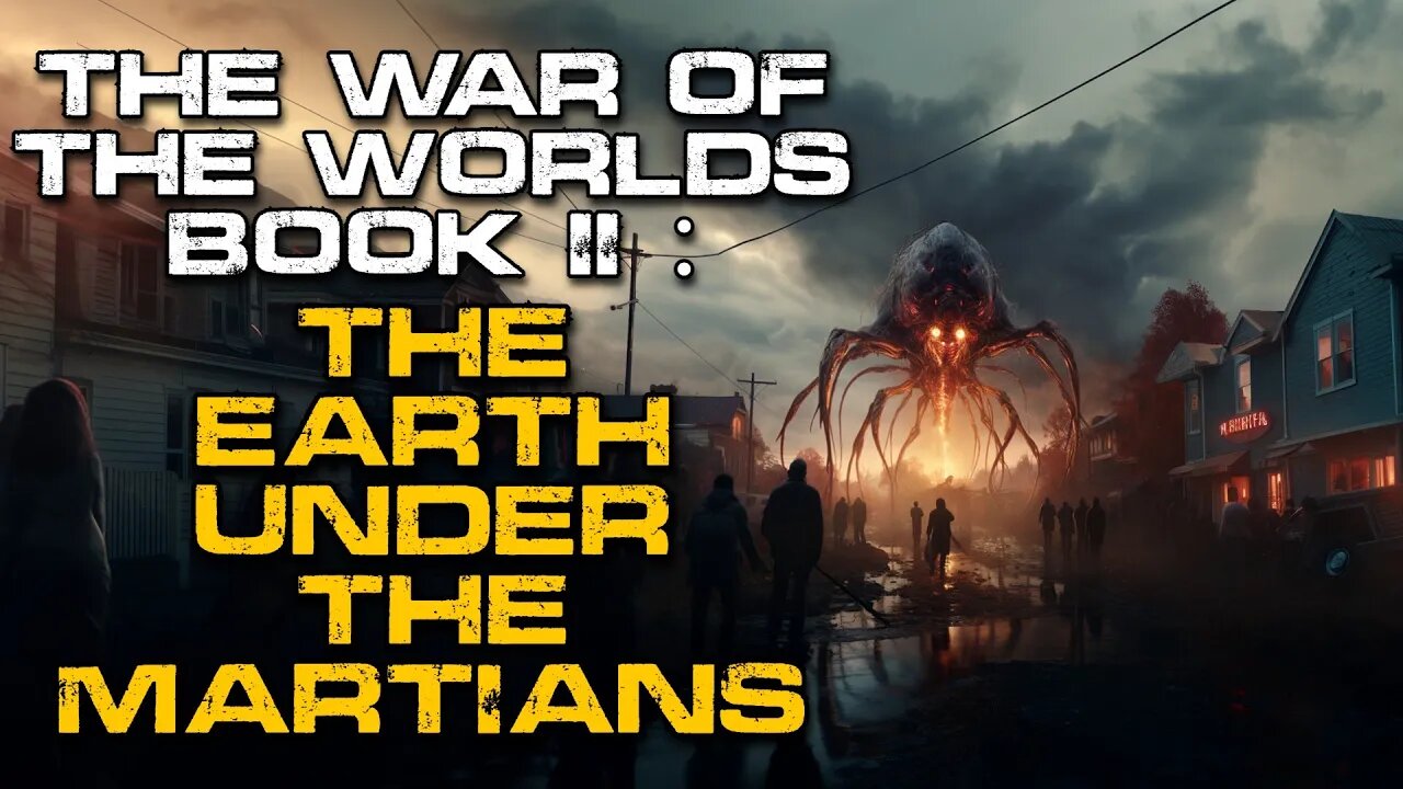 Sci-Fi Audiobook | "The War of the Worlds: Book 2" | Alien Invasion Story