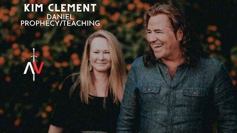 KIM CLEMENT: DANIEL PROPHECY/TEACHING