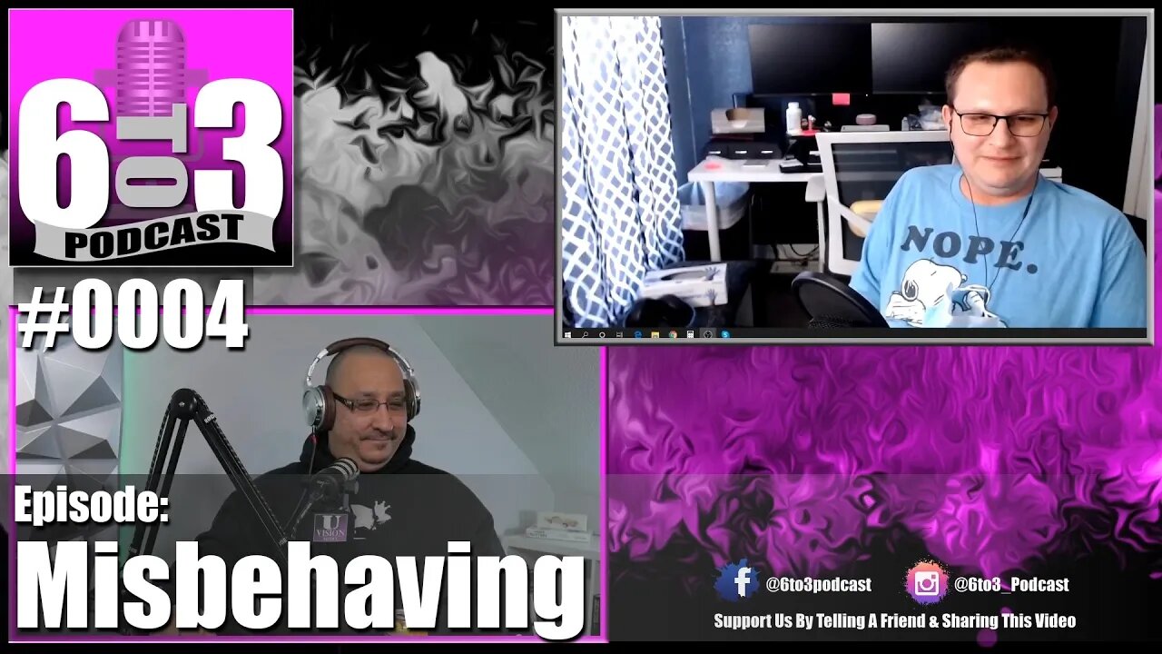 6 to 3 Podcast - 0004 - Misbehaving