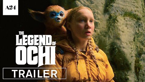 The Legend of Ochi Official Trailer HD A24 - Latest Update & Release Date