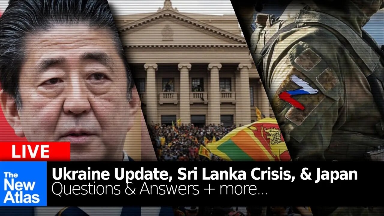 New Atlas LIVE: Sri Lanka, Japan, &Ukraine