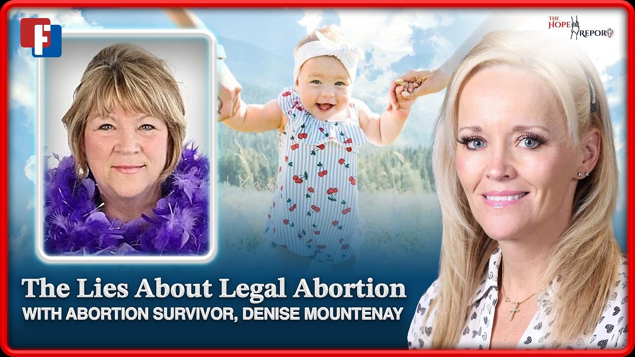 The Hope Report with Melissa Huray: The Lies About Abortion