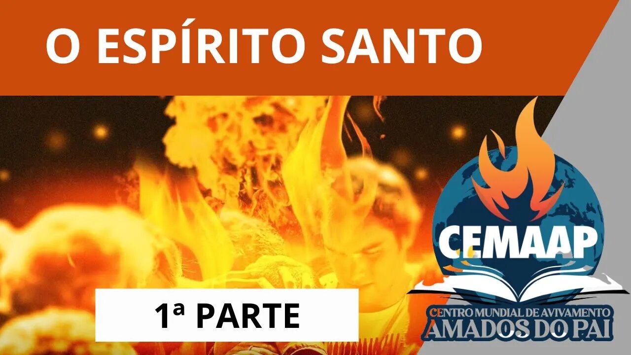 O ESPÍRITO SANTO I COMUNHÃO I 1ª PARTE