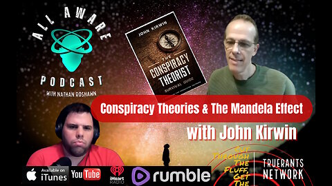 All Aware EP 3.13 - Conspiracy Theories & The Mandela Effect with John Kirwin