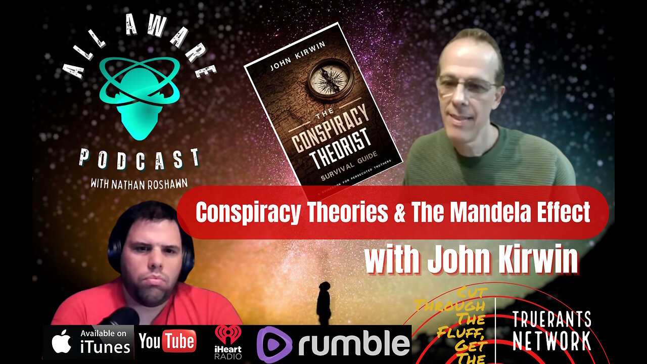 All Aware EP 3.13 - Conspiracy Theories & The Mandela Effect with John Kirwin