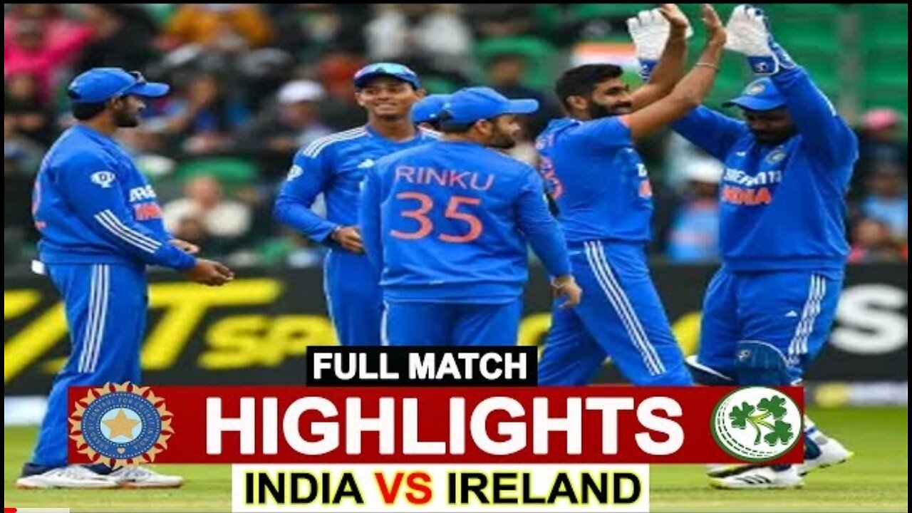 Full Highlights | IND vs IRE Match Highlights | India Vs Ireland 2nd T20 Match Highlights