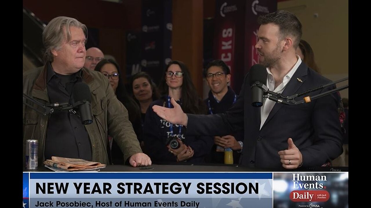 Steven Bannon - Jack Posobiec - Human Events Daily’s annual New Year Strategy Session