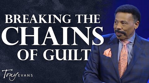 Finding Freedom From Your Past - Tony Evans