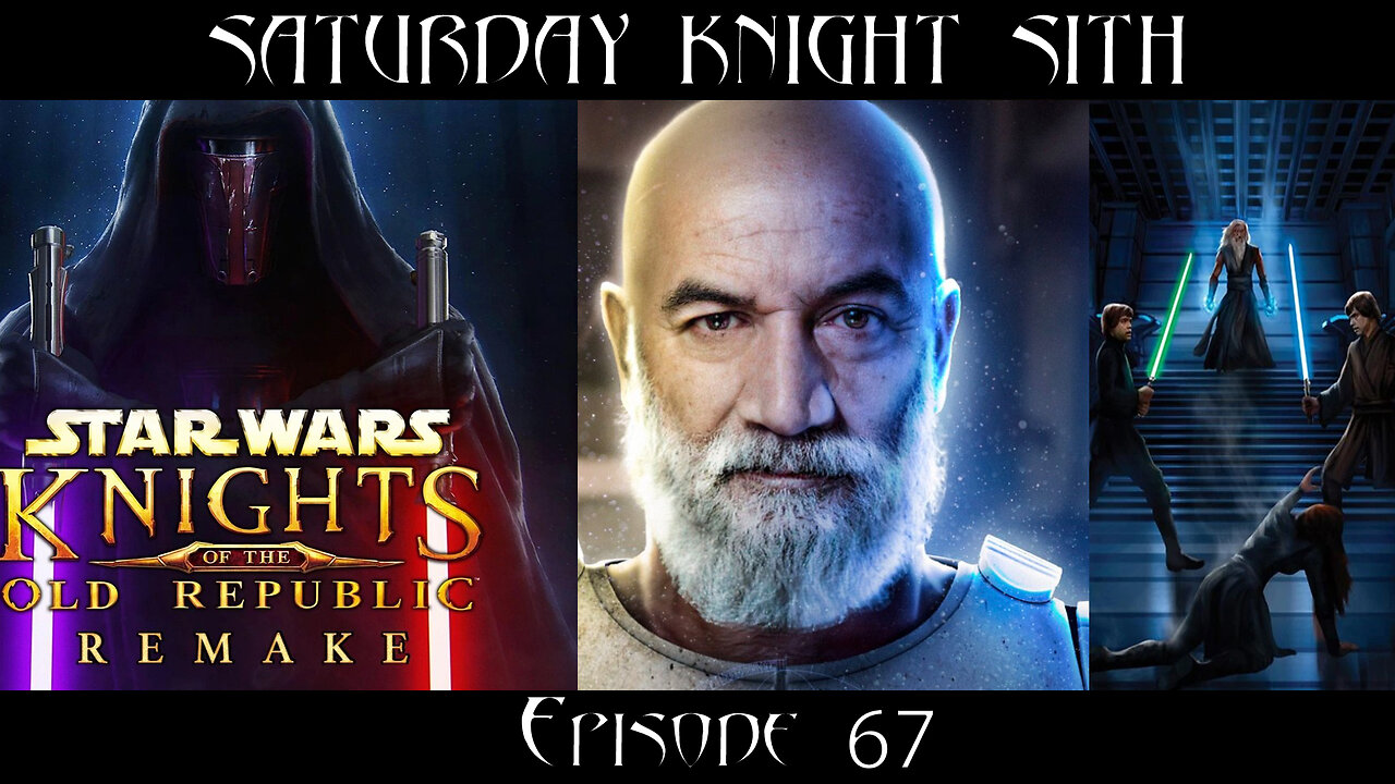 Saturday Knight Sith #67 KOTOR Remake not dead? Temuera back as Rex? Attack of the Luke Clones!