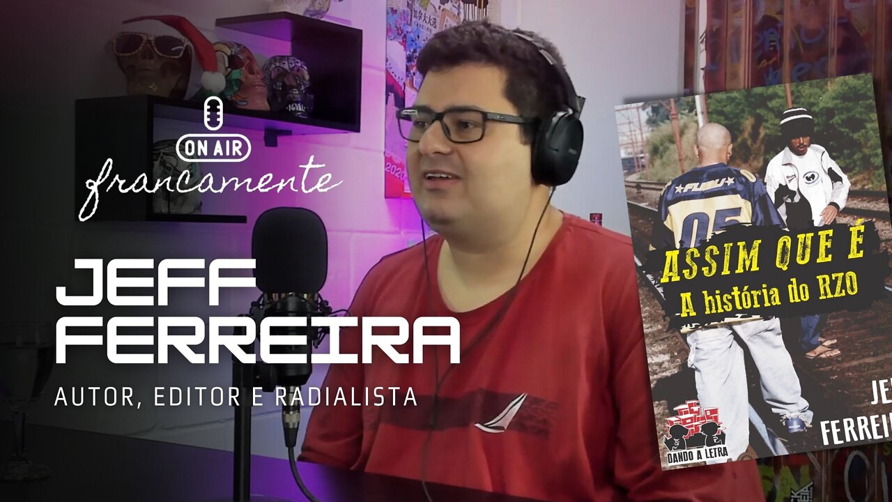 Histórias do RAP: 'ASSIM QUE É' e outros projetos | Jeff Ferreira - Francamente