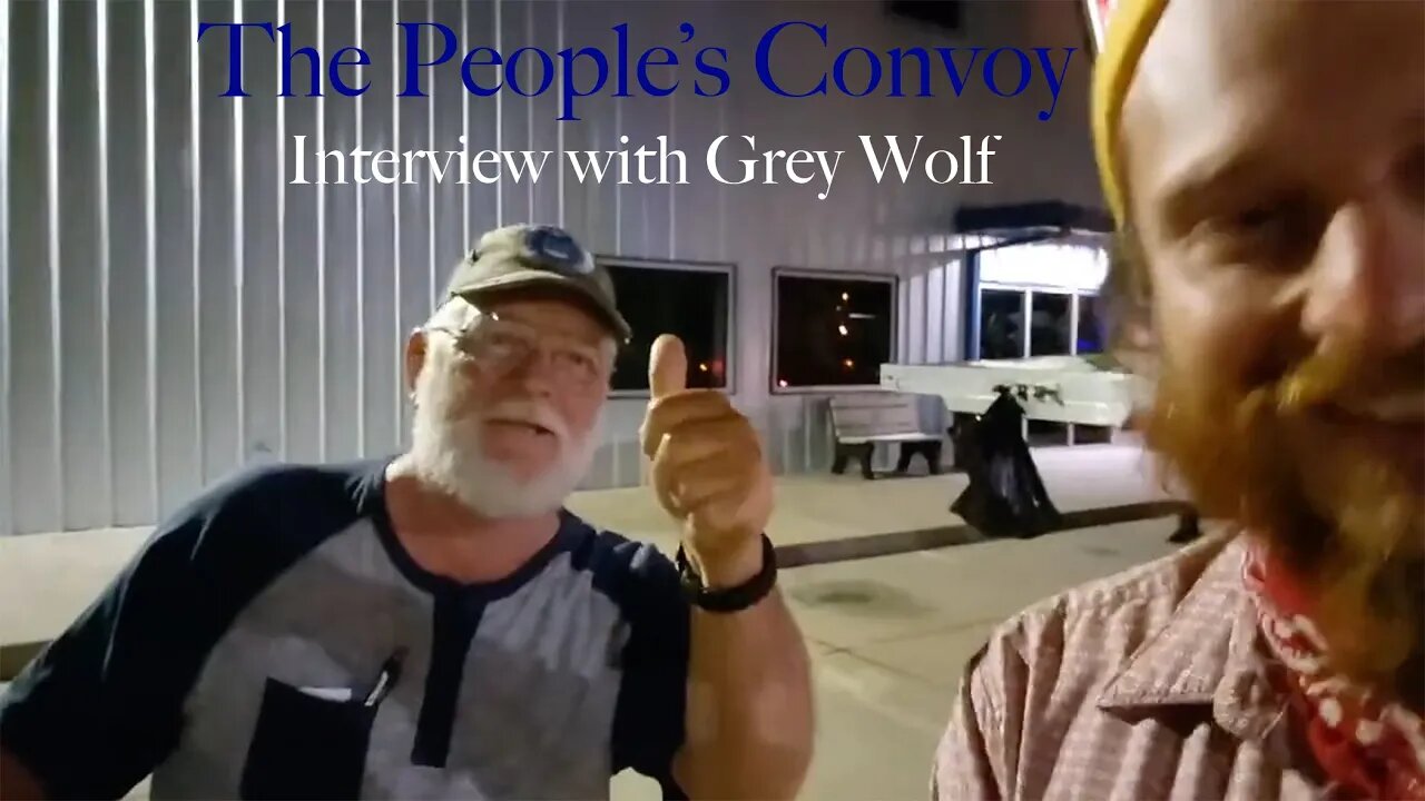 The People's Convoy Interview with Grey Wolf by Golden Renaissance Productions