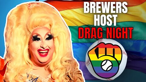 Milwaukee Brewers BLASTED For Hosting Pre-Game Drag Night For Pride Month