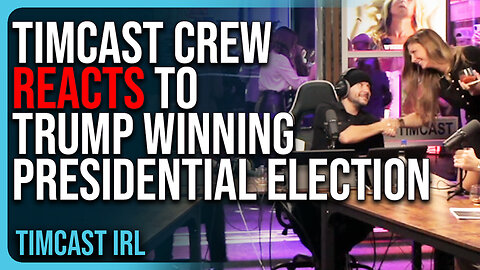 Timcast Crew REACTS To Trump WINNING Presidential Election In HISTORIC MOMENT