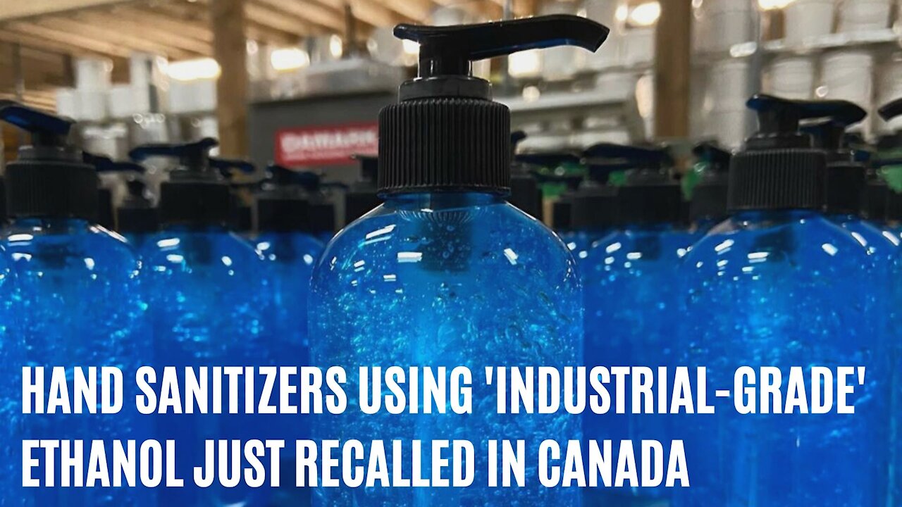 6 Popular Hand Sanitizers Using 'Industrial Grade' Ethanol Were Just Recalled In Canada