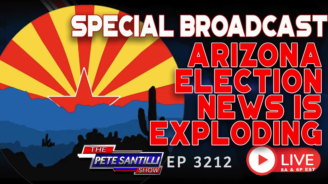 SPECIAL BROADCAST: AZ Election News Is Exploding - With Joe Oltman | EP 3212-5:30PM