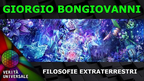 Giorgio Bongiovanni - Filosofie Extraterrestri