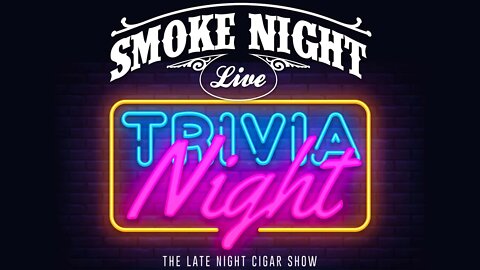 Smoke Night LIVE – Cigar Trivia Night