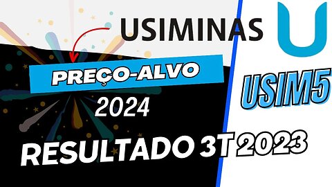 USIMINAS 3T23 PREÇO ALVO USIM5 #usim5 #usiminas #precoalvo #dividendos #3t2023