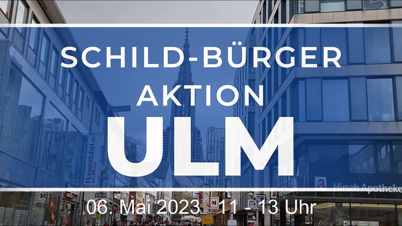 Schild-Bürger Aktion Ulm am 06. Mai 2023