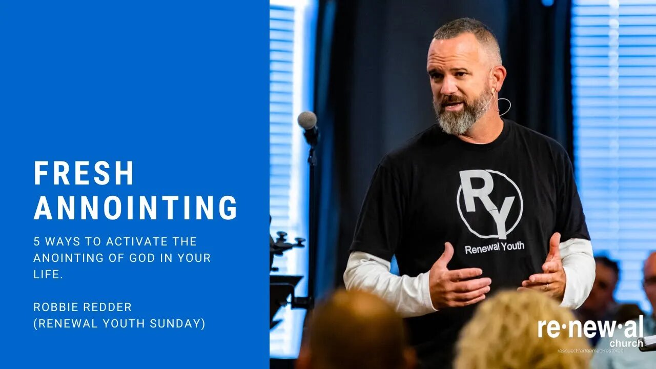 Fresh Annointing - Youth Sunday - Robbie Redder