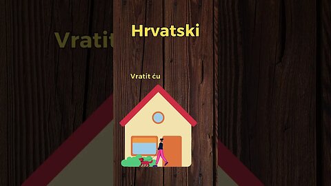 I will come back later. How to Learn Croatian the Easy Way! #learn #croatian #comeback