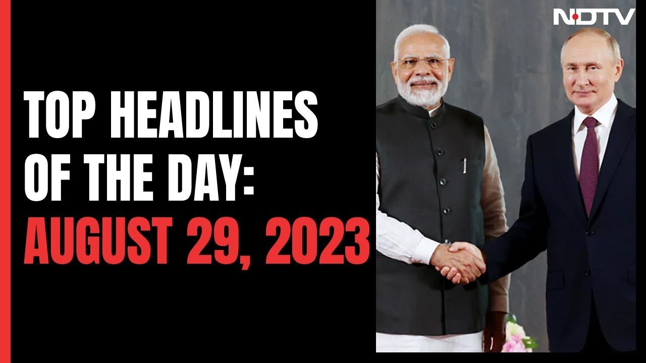 0:02 / 1:34 Top Headlines Of The Day: August 29, 2023