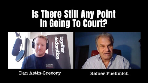 Reiner Fuellmich - Is There Still Any Point In Going To Court?