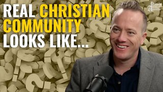 Real Christian Community Needs These 3 Things... w/ Jacob Imam