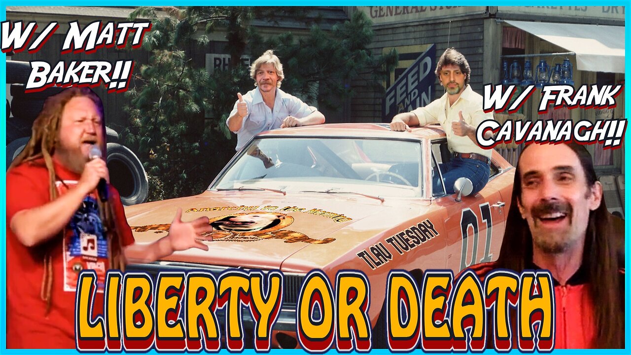 Liberty or Death! w/ Matt Baker & Frank Cavanagh! TLAV Tuesday!