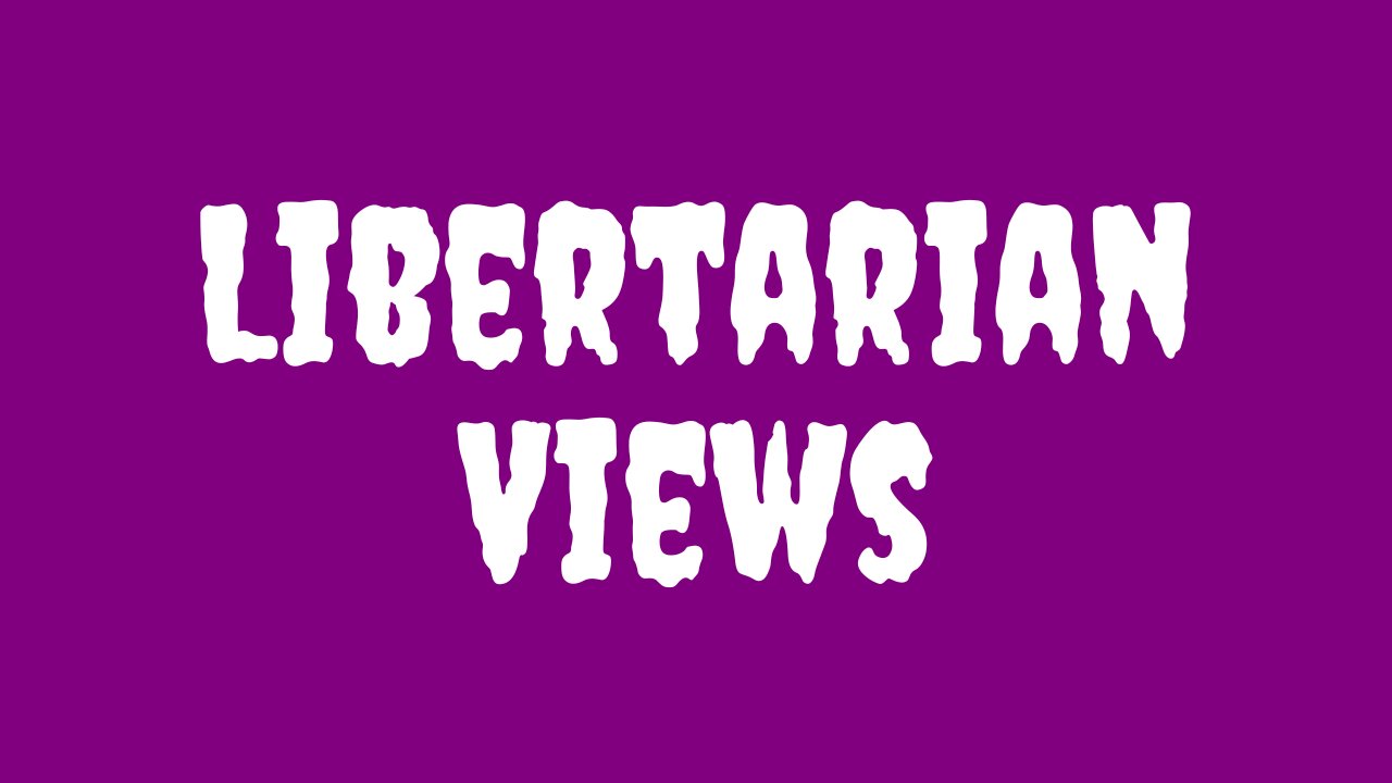 Intellectual Property and Libertarian Views