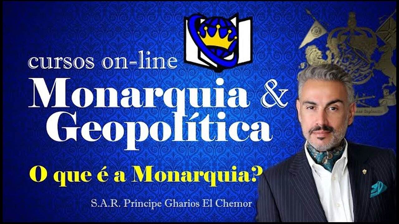 O que é a Monarquia? Aula do Curso de Monarquia & Geopolítica