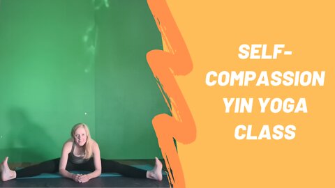 42 Yoga Yin Yoga Class Self-Compassion