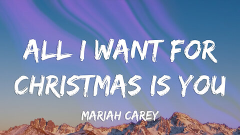 Mariah Carey - All I Want For Christmas Is You (Lyrics)