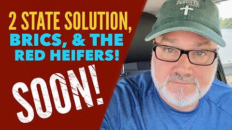 2 State Solution, Brics & The Red Heifers. Soon! Watchman River - Tom Cote